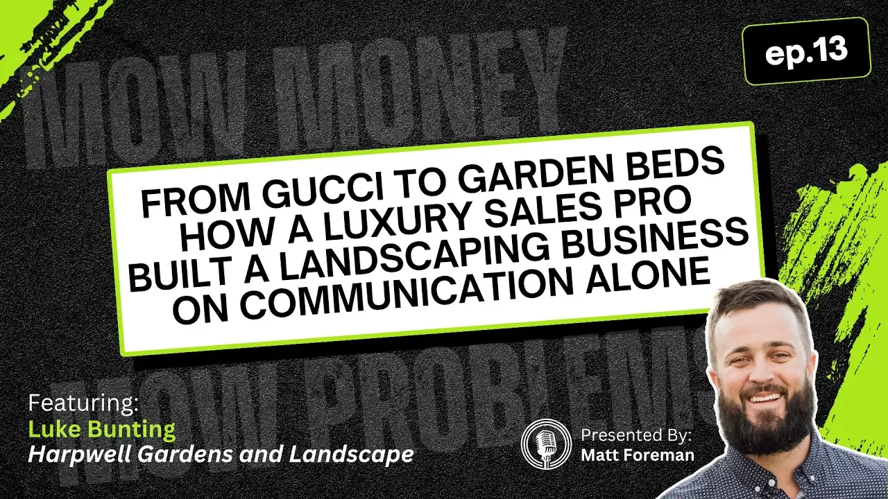 Luke Bunting of Harpwell Gardens and Landscape on the Mow Money, Mow Problems podcast